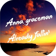 Anna Graceman - Already Fallin' (F. Delaunay Edit)