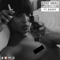 Nipsey Hussle "Status Symbol 2" ft. Buddy (Produced by Mike&Keys, DJ Khalil,  Mars, Tariq Beats)