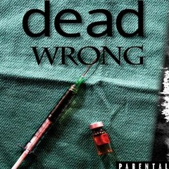 Dead Wrong (Prod. By Cam-Got-Hits)