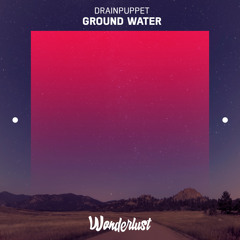 Drainpuppet - Ground Water