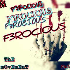 F3ROCIOUS