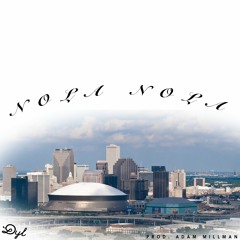 NOLA NOLA