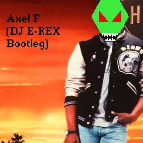 Stream Harold Faltermeyer Axel F (DJ E REX Bootleg) by DJ EREX