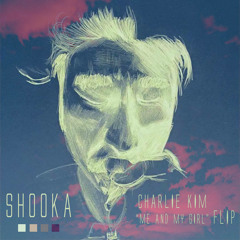 CHARLIE KIM "ME AND MY GIRL" SHOOKA FLIP