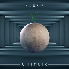 Unitrix - Pluck
