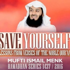 Mufti Menk – Save Yourself Series