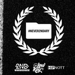 Lessondary & DJ Low Key - Never 2ndary [Mixtape]