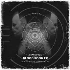 Transcode - Blood Moon (Rafael Cerato Remix)
