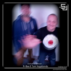 A - Bee & Tom Vagabondo _Secret Jams Records & Booking _Exclusive Podcast_June 2016