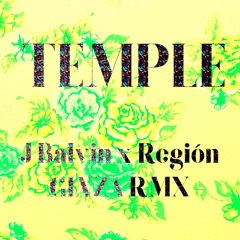 TEMPLE / J Balvin x Región  -GINZA RMX-