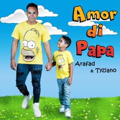 Arafad & Tyziano - Amor Di Papa