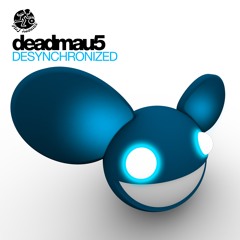 deadmau5 / Desynchronized (Original Mix)