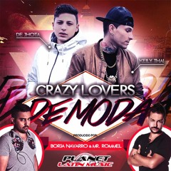 Crazy Lovers - De Moda (prod. Borja Navarro & Mr. Rommel)