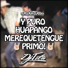 Y Puro Huapango Merequetengue Primo // DjTito // 2016