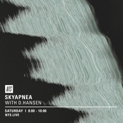 Mix For SKYAPNEA on NTS