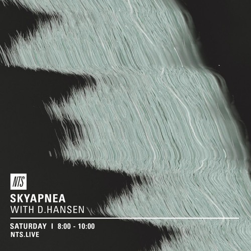 Mix For SKYAPNEA on NTS