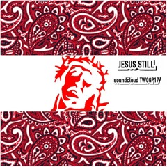 Jesus Still