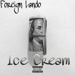 Foreign Lando - Ice Cream