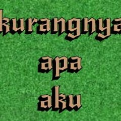 Fauzie Rachman - Kurangnya Apa Aku.mp3