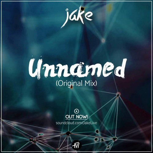 Jake - Unnamed (Original Mix) FREE DOWNLOAD