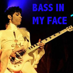 Bass In My Face