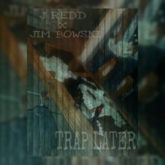 Trap Later