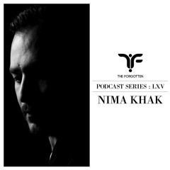 The Forgotten LXV: Nima Khak
