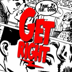 Get Right Ft. Goose