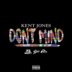 Kent Jones- Don't Mind ( Crimm's MixUp)