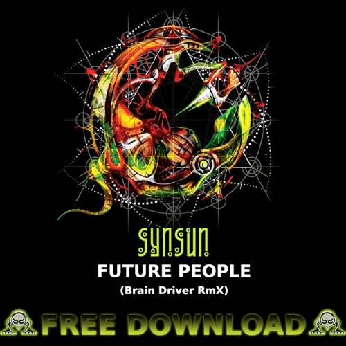 Synsun - Future People (Brain Driver Rmx) .:: FREE DOWNLOAD ::.