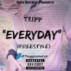 Tripp-everday freestyle
