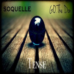 Soquelle feat G.O. The Don - Tense Remix