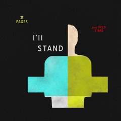 I'll Stand (feat. Field Stars)