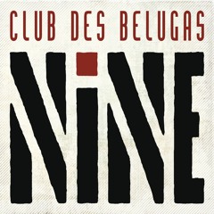 Club Des Belugas - Nine (album Snippets - CD2).MP3