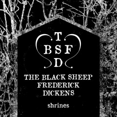 THE BLACK SHEEP FREDERICK DICKENS - Shrines