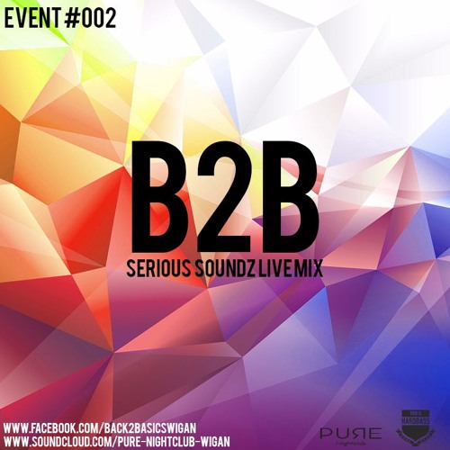 Serious Soundz Live Mix - B2B #002