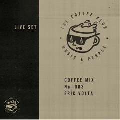 Coffee Club No.3 ERIC VOLTA