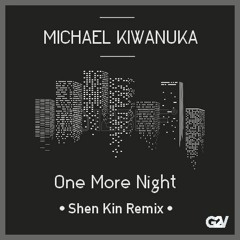 Michael Kiwanuka - One More Night (Shen Kin Remix) [PREMIERE] (New DL Link)