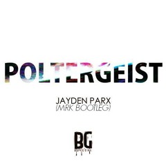 Jayden Parx - Poltergeist (MRK Bootleg)