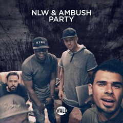 NLW & Ambush - Party (Extended Mix)