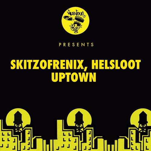 Skitzofrenix & Helsloot - Uptown (Out Now)