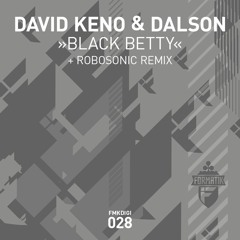 FMKdigi028 2 - David Keno & Dalson - Black Betty - Robosonic Remix