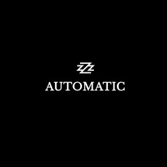 Automatic (Prod. By DJ Hoppa x SwizZz)