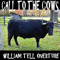 Call To The Cows - William Tell Overture