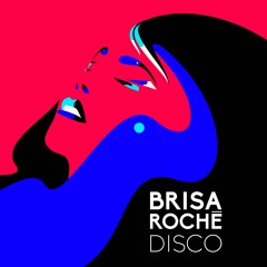 Brisa Roché - Disco (Radio Edit)