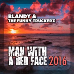 **FREEDOWNLOAD**Blandy & The Funky Truckerz - 100 % Man With The Red Face 2016