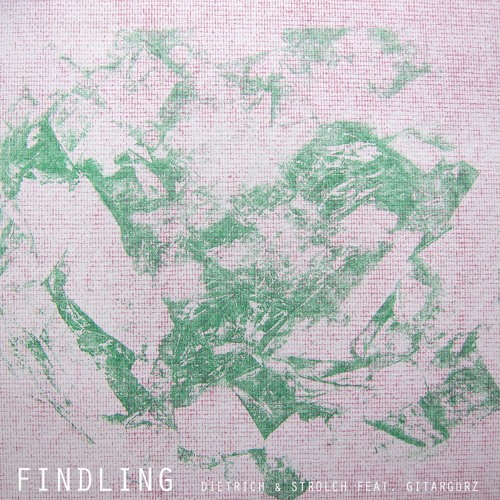Findling (Dietrich & Strolch, feat. Gitargürz)