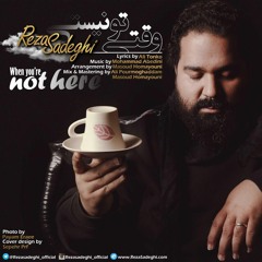 Vaghti To Nisti | وقتی تو نیستی