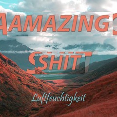 AMZING SHIT <3