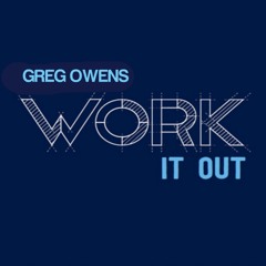 Work It Out (Prod by Greg Owens)